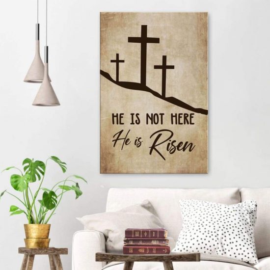 He Is Not Here He Is Risen Canvas Wall Art - Christian Wall Art Canvas