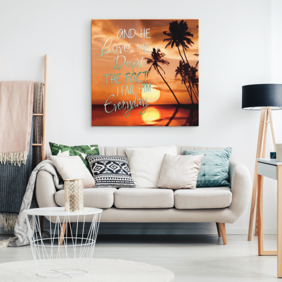 He Loves Me Despite The Fact I Fail Him Everyday Canvas Wall Art 1