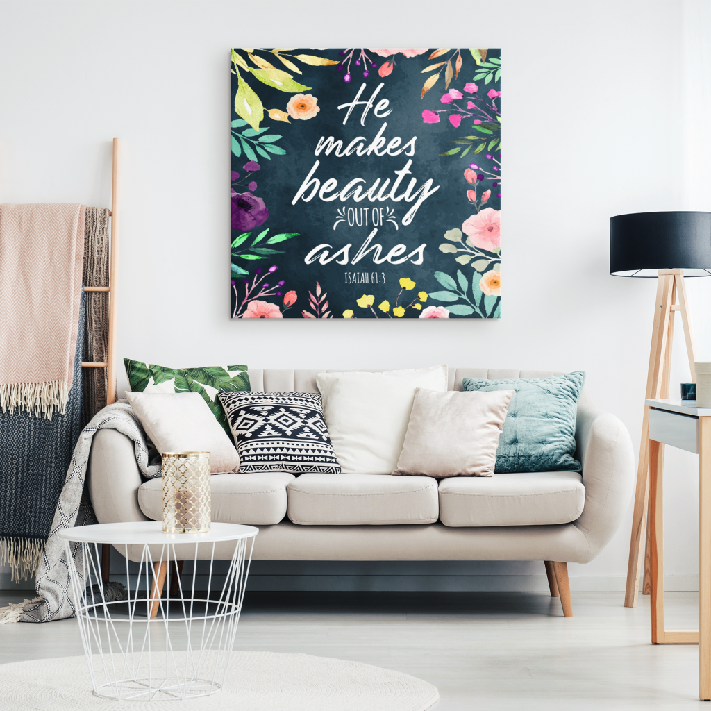 He-Makes-Beauty-Out-Of-Ashes-Isaiah-613-Canvas-Wall-Art-1 He Makes Beauty Out Of Ashes Isaiah 613 Canvas Wall Art 1