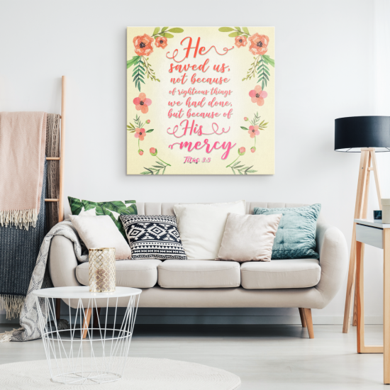 He Saved Us Because Of His Mercy Titus 35 Canvas Wall Art 1