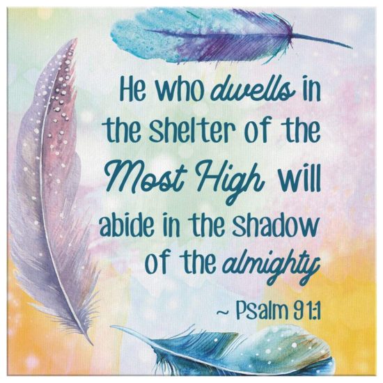 He Who Dwells In The Shelter Of The Most High Psalm 911 Bible Verse Wall Art Canvas 2