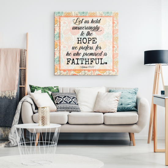 Hebrews 1023 Let Us Hold Unswervingly To The Hope We Profess Canvas Wall Art 1