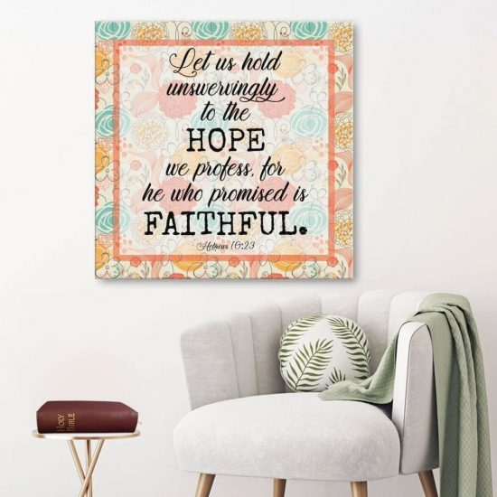 Hebrews 10:23 Let Us Hold Unswervingly To The Hope We Profess Canvas Wall Art