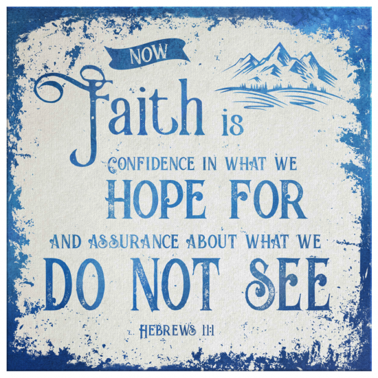 Hebrews 111 Now Faith Is Confidence In What We Hope For Canvas Wall Art 2