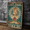 Hippie Girl Yoga Let That Shit Go Canvas Prints