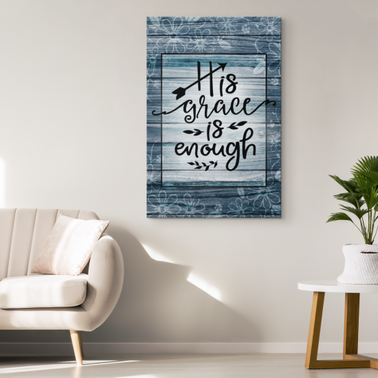His Grace Is Enough Canvas Wall Art 1 4