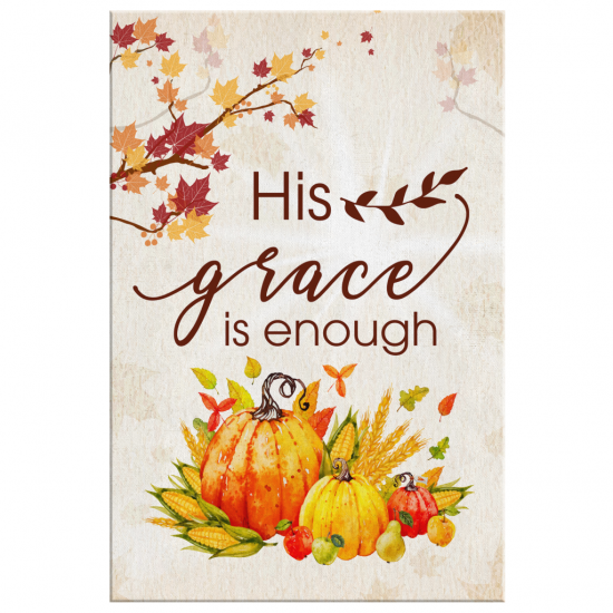 His Grace Is Enough Canvas Wall Art 2 2