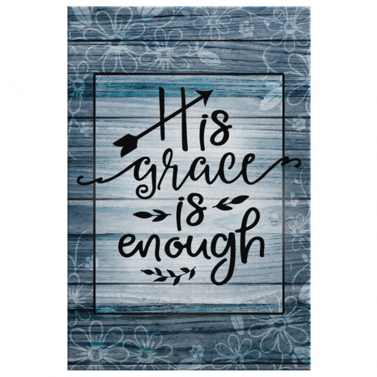 His Grace Is Enough Canvas Wall Art 2 4