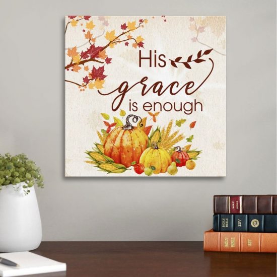 His Grace Is Enough Canvas Wall Art