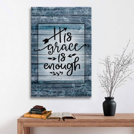 His Grace Is Enough Canvas Wall Art