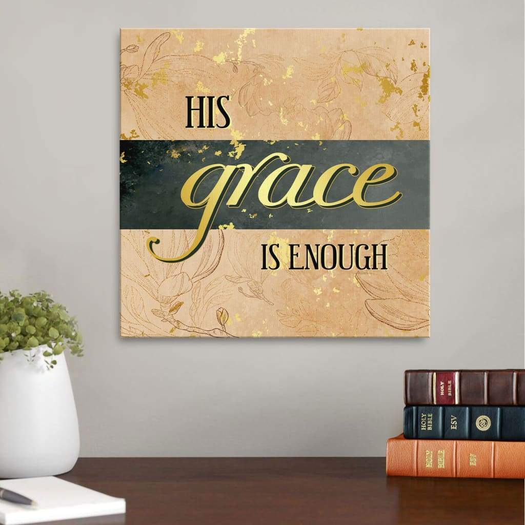 His Grace Is Enough Canvas Wall Art