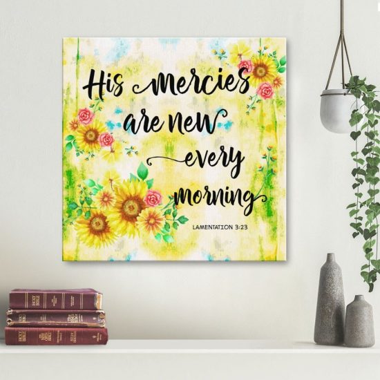 His Mercies Are New Every Morning Lamentations 3:23 Canvas Wall Art