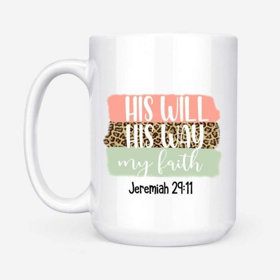 His Will His Way My Faith Coffee Mug 2