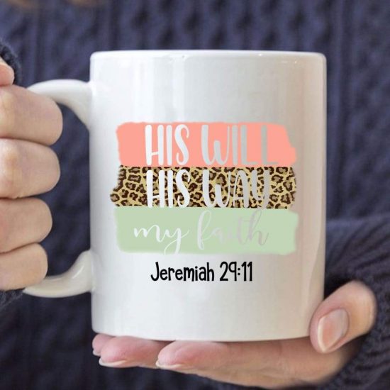 His Will His Way My Faith Coffee Mug