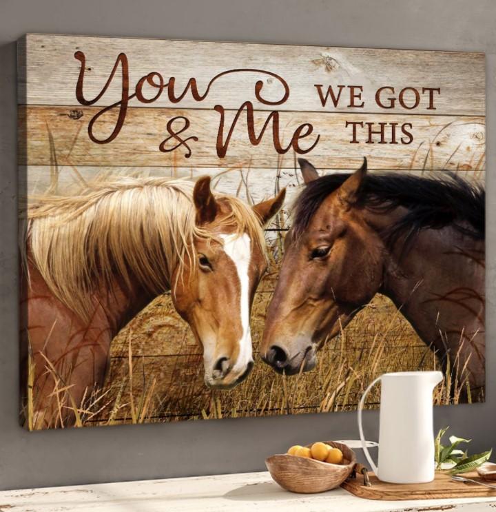Horse-Canvas-Gifts-For-Her-Gifts-For-Him-Anniversaries-Gifts-You-And-Me-We-Got-This-Canvas Horse Canvas