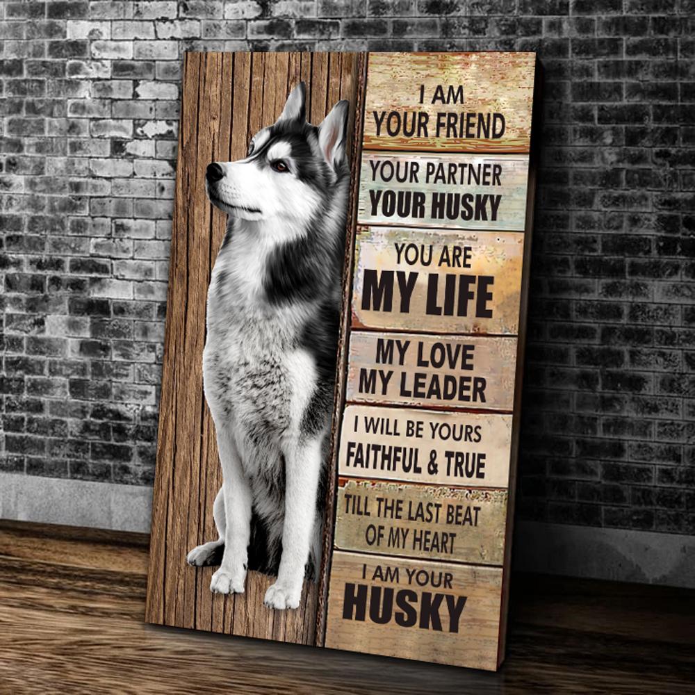 Husky I Am Your Friend Your Partner Canvas