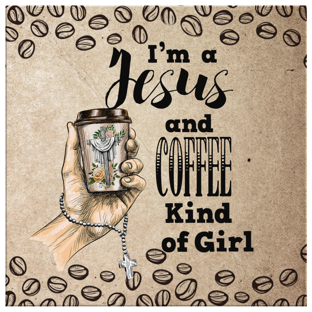 I-Am-A-Jesus-And-Coffee-Kind-Of-Girl-Canvas-Wall-Art-2 I Am A Jesus And Coffee Kind Of Girl Canvas Wall Art 2