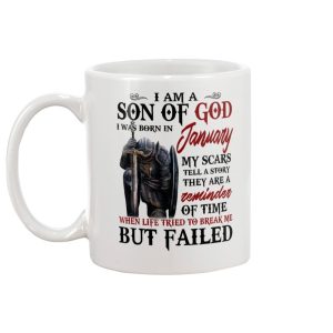 I Am A Son Of God I Was Born In January My Scars Tell A Story They Are A Reminder Of Time Mug 1