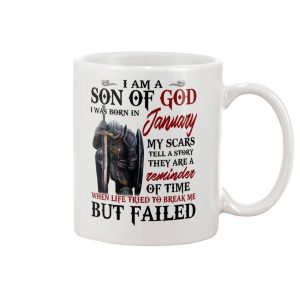 I Am A Son Of God I Was Born In January My Scars Tell A Story They Are A Reminder Of Time Mug 2
