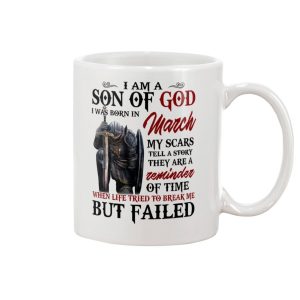 I Am A Son Of God I Was Born In March My Scars Tell A Story They Are A Reminder Of Time Mug 2