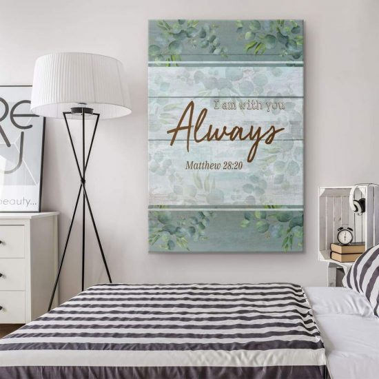 I Am Always With You Matthew 2820 Canvas Wall Art 1 1