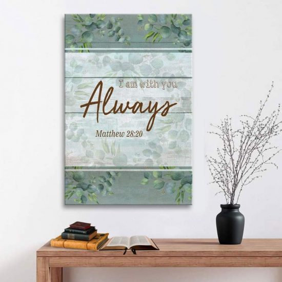 I Am Always With You Matthew 28:20 Canvas Wall Art