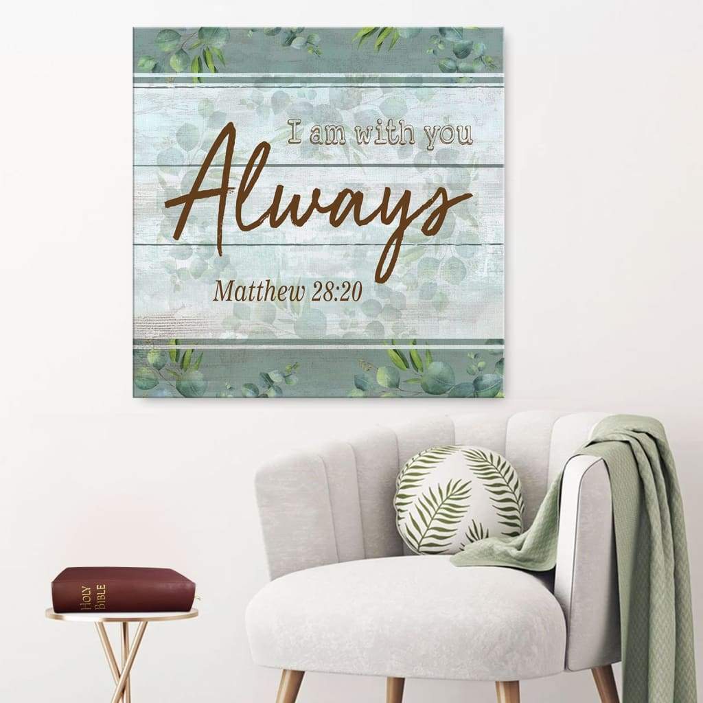 I Am Always With You Matthew 28:20 Canvas Wall Art