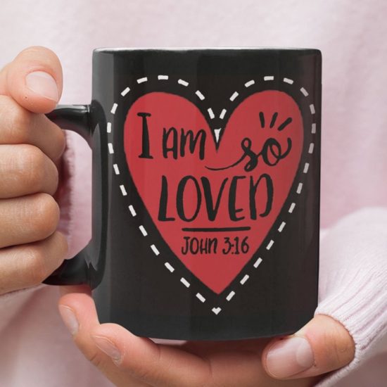I Am So Loved John 3:16 Bible Verse Coffee Mug