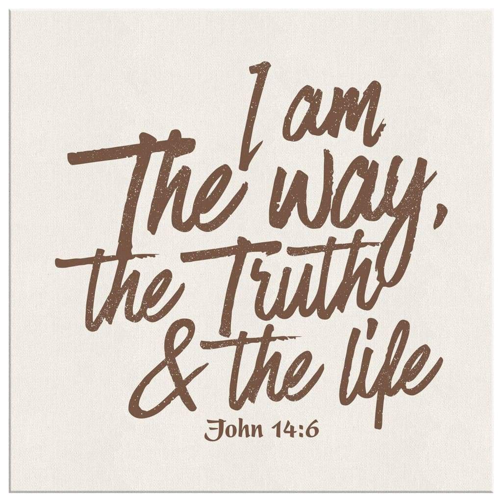 I-Am-The-Way-The-Truth-And-The-Life-John-146-Bible-Verse-Wall-Art-Canvas-2 I Am The Way The Truth And The Life John 146 Bible Verse Wall Art Canvas 2 1