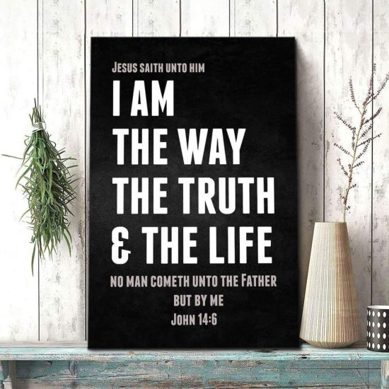 I Am The Way The Truth And The Life John 14:6 Kjv Bible Verse Wall Art Canvas