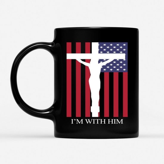 I Am With Him Cross And American Flag Coffee Mug 1