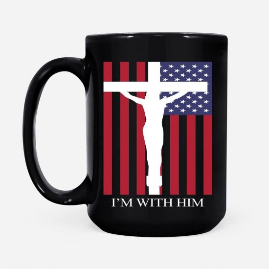 I Am With Him Cross And American Flag Coffee Mug 2