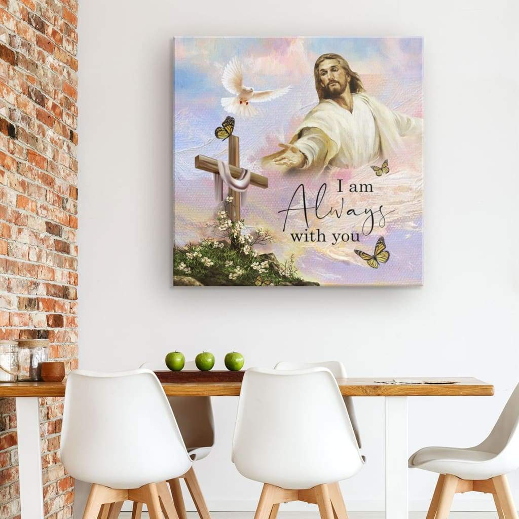 I Am With You Always Matthew 28:20 Canvas Wall Art