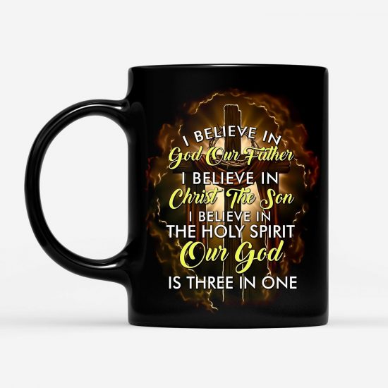 I Believe In God Our Father I Believe In Christ The Son Coffee Mug 1