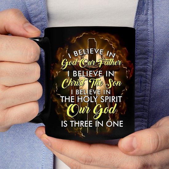 I Believe In God Our Father I Believe In Christ The Son Coffee Mug