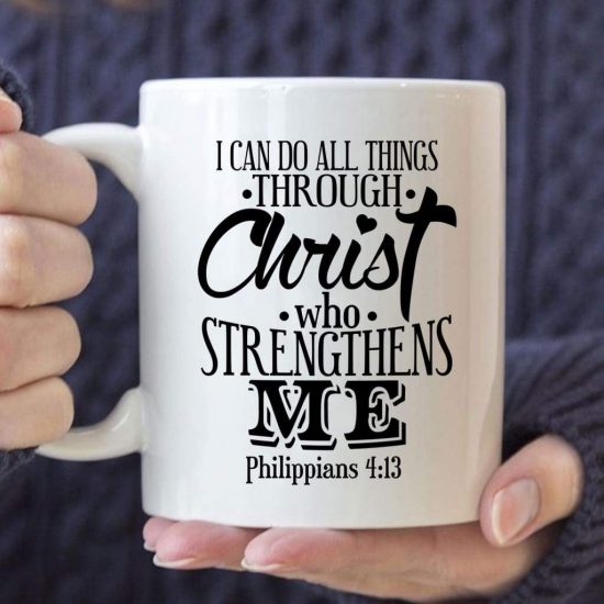 I Can Do All Things Through Christ Philippians 4:13 Bible Verse Coffee Mug