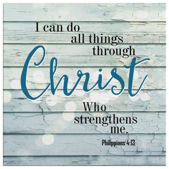 I Can Do All Things Through Christ Philippians 413 Bible Verse Wall Art Canvas 2