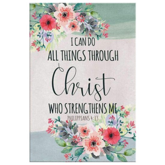 I Can Do All Things Through Christ Philippians 413 Canvas Print Bible Verse Wall Art 2
