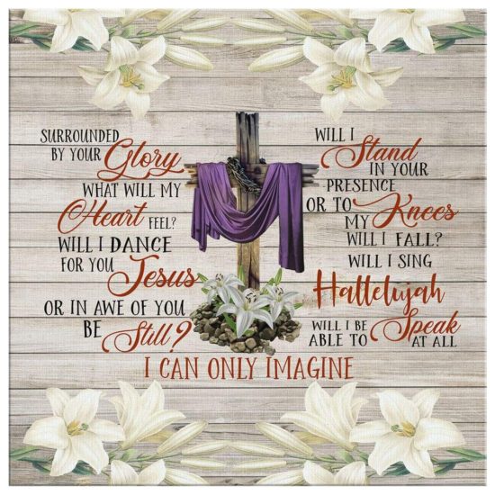 I Can Only Imagine Christian Song Lyrics Canvas Wall Art 2