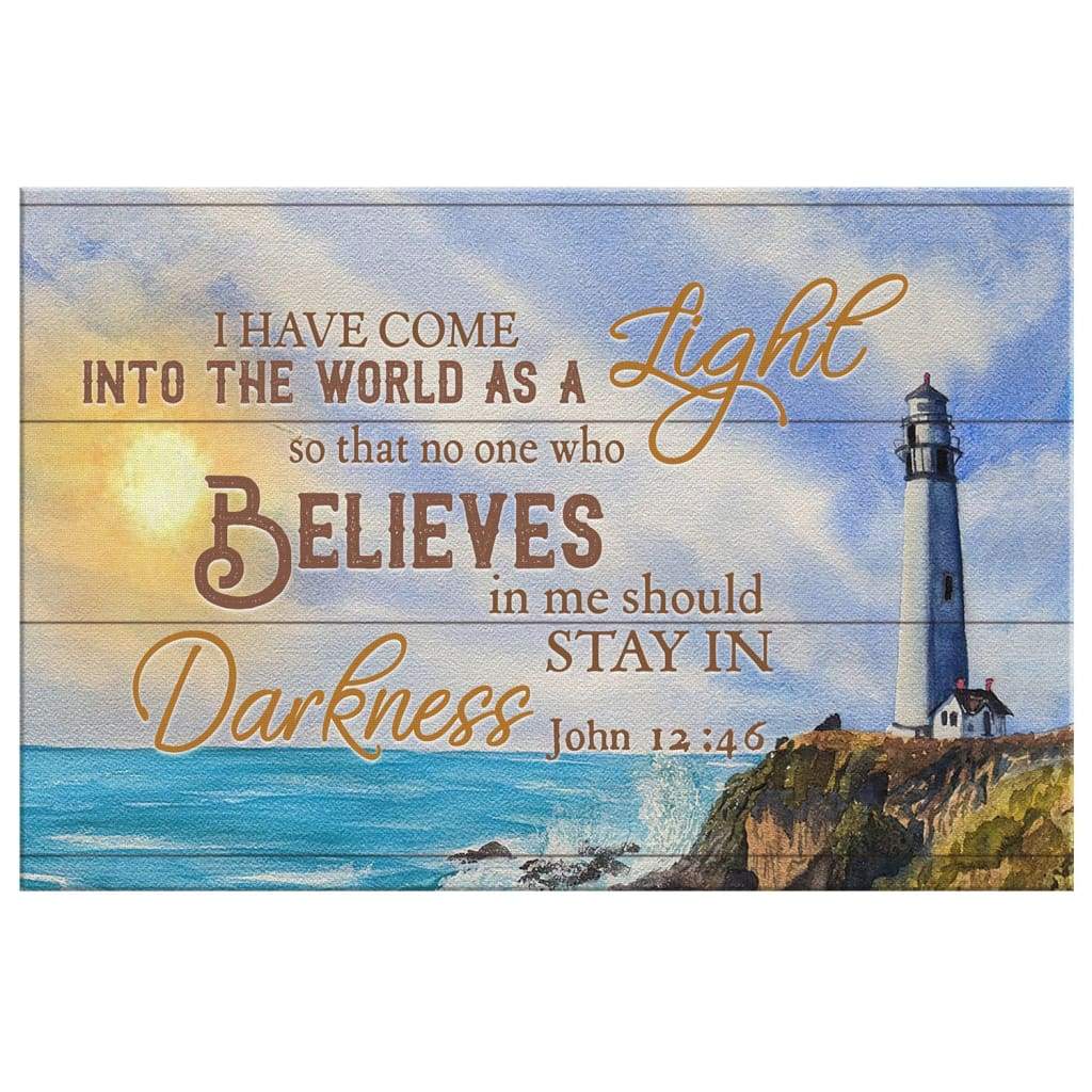 I-Have-Come-Into-The-World-As-A-Light-John-1246-Bible-Verse-Wall-Art-Canvas-2 I Have Come Into The World As A Light John 1246 Bible Verse Wall Art Canvas 2