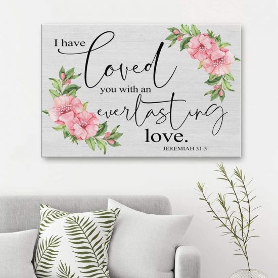 I Have Loved You With An Everlasting Love Jeremiah 31:3 - Bible Verse Wall Art Canvas