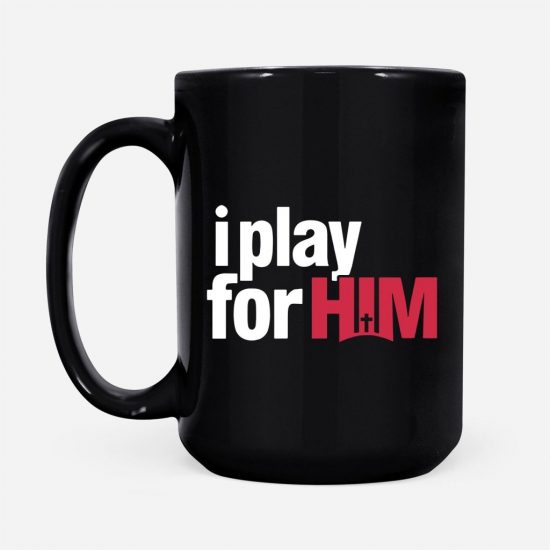 I Play For Him Coffee Mug 2