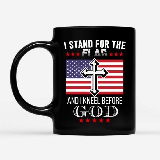 I Stand For The Flag And I Kneel Before God Coffee Mug 1