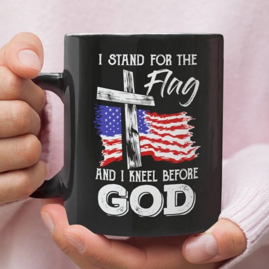 I Stand For The Flag And I Kneel Before God Coffee Mug