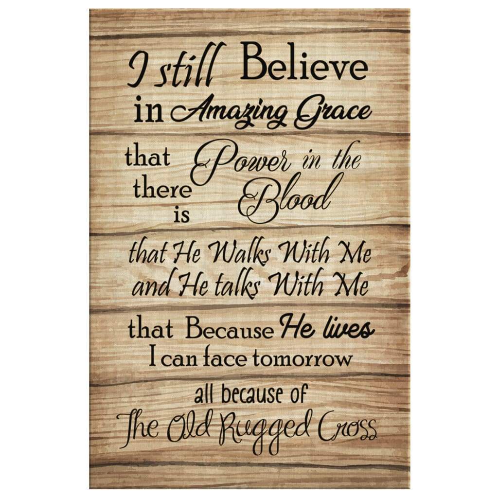 I-Still-Believe-In-Amazing-Grace-Canvas-Print-Christian-Wall-Art-2 I Still Believe In Amazing Grace Canvas Print Christian Wall Art 2
