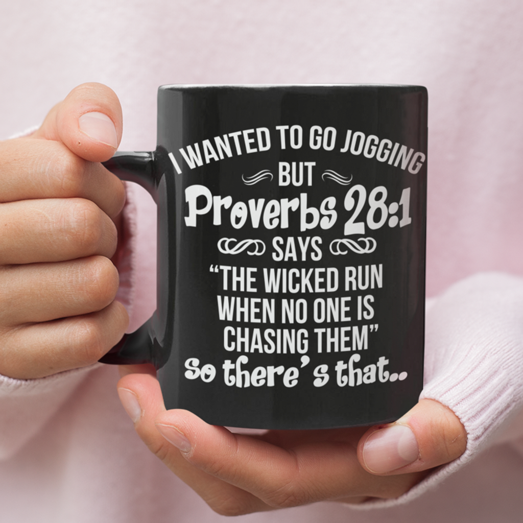 I Wanted To Go Jogging But Proverbs 28:1 Says... Coffee Mug