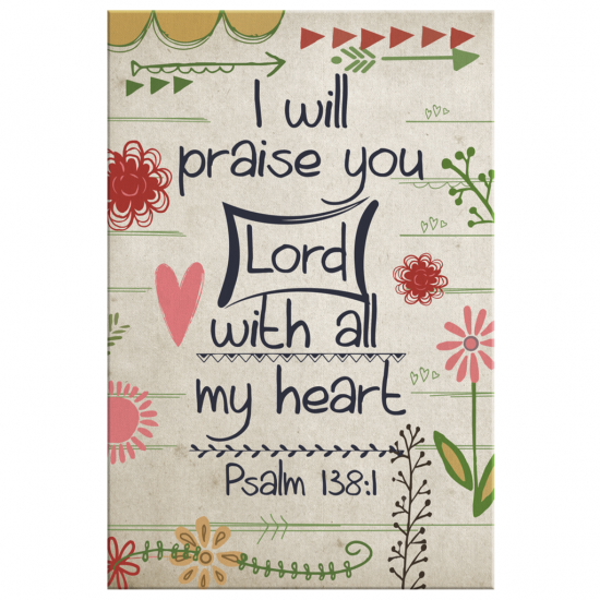 With All My Heart Psalm 138:1 Canvas Wall Art