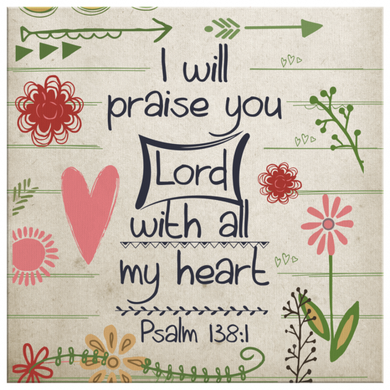 With All My Heart Psalm 138:1 Canvas Wall Art