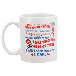 I Will Teach Because I Care Mug