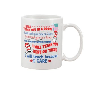 I Will Teach You In A Room I Will Teach Because I Care Mug 2